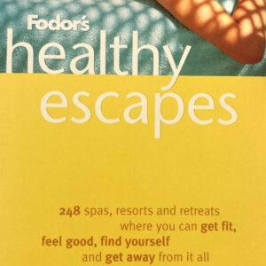 Bernard Burt, Fodor's Healthy Escapes